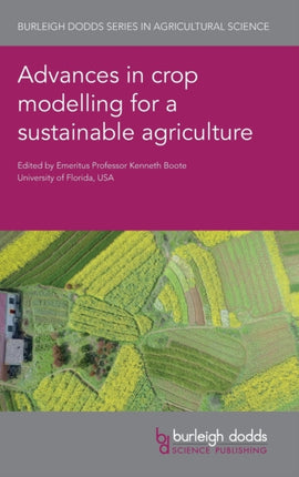 Advances in Crop Modelling for a Sustainable