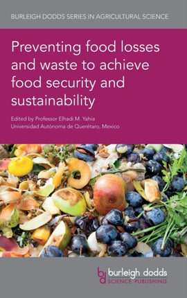 Preventing Food Losses and Waste to Achieve Food