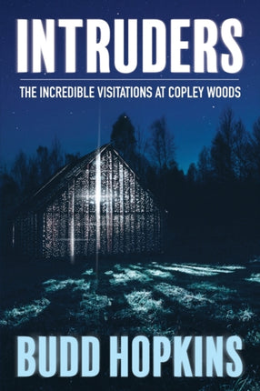 Intruders: The Incredible Visitations at Copley Woods