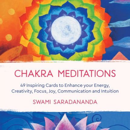 Chakra Meditations: 49 Inspiring Cards to Enhance your Energy, Creativity, Focus, Joy, Communication and Intuition