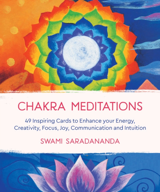 Chakra Meditations: 49 Inspiring Cards to Enhance your Energy, Creativity, Focus, Joy, Communication and Intuition