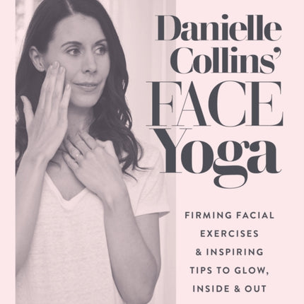 Danielle Collins Face Yoga