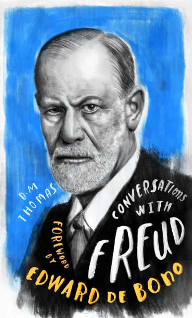 Conversations with Freud: A Fictional Dialogue