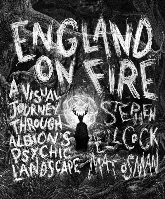 England on Fire: A Visual Journey through Albion's Psychic Landscape