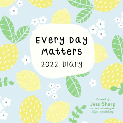 Every Day Matters 2022 Pocket Diary: A Year of Inspiration for the Mind, Body and Spirit