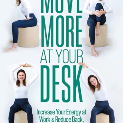 Move More At Your Desk: Increase Your Energy at