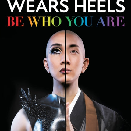 This Monk Wears Heels: Be Who You Are