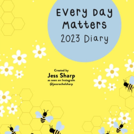 Every Day Matters 2023 Desk Diary: A Year of Inspiration for the Mind, Body and Spirit