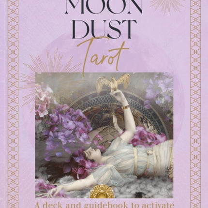 The Moon Dust Tarot: A deck and guidebook to activate ethereal lunar magic