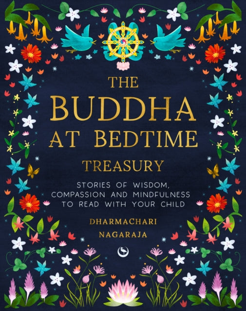 The Buddha at Bedtime Treasury: Stories of Wisdom, Compassion and Mindfulness to Read with Your Child