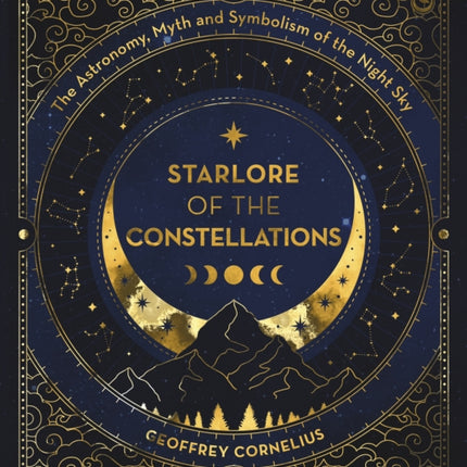 The Ultimate Guide to the Constellations and
