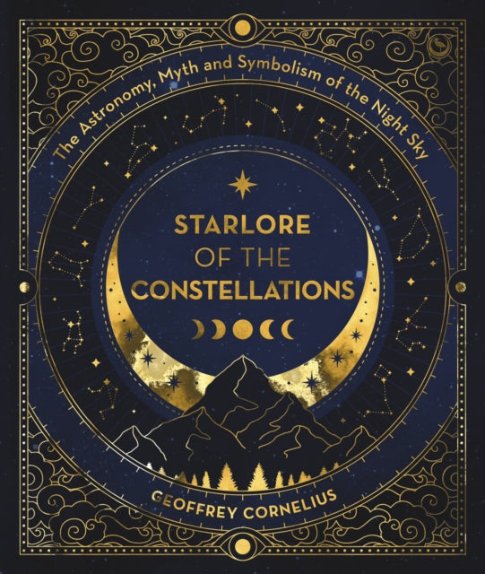 The Ultimate Guide to the Constellations and
