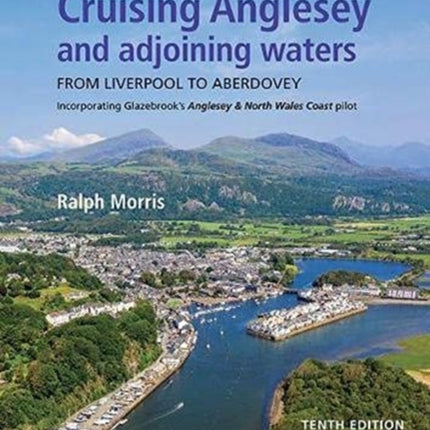 Cruising Anglesey and Adjoining Waters: From Liverpool to Aberdovey: 2021