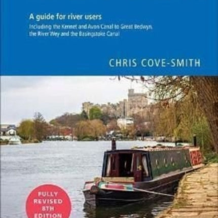 The River Thames: Including the River Wey, Basingstoke Canal and Kennet and Avon Canal: 2022