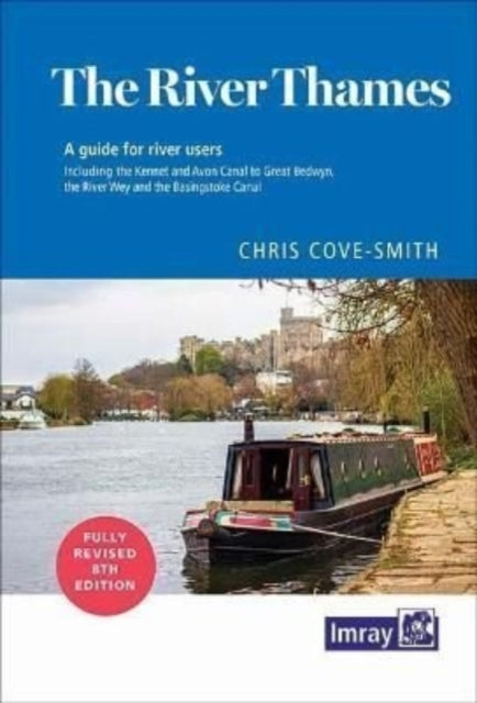 The River Thames: Including the River Wey, Basingstoke Canal and Kennet and Avon Canal: 2022