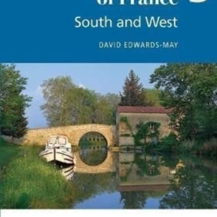 Inland Waterways of France Volume 3 South and West: South and West: 3