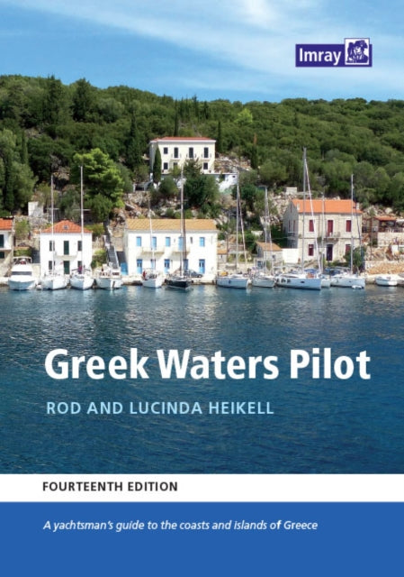 Greek Waters Pilot: A yachtsman's guide to the Ionian and Aegean coasts and islands of Greece: 2022