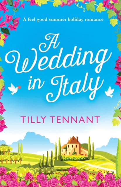 A Wedding in Italy: A feel good summer holiday romance