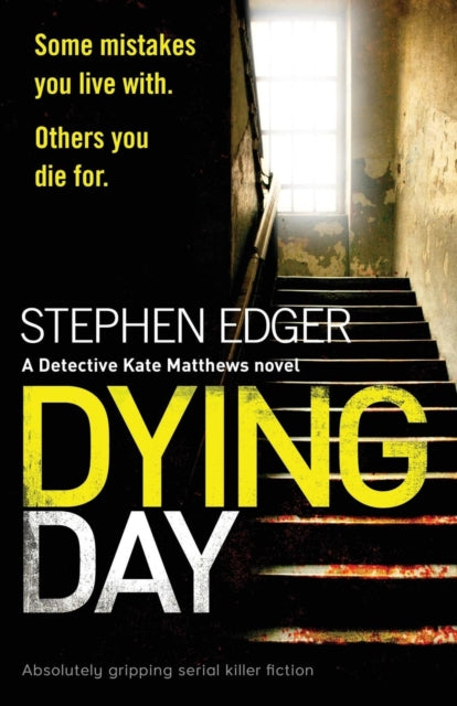 Dying Day: Absolutely Gripping Serial Killer