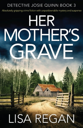 Her Mother's Grave: Absolutely gripping crime fiction with unputdownable mystery and suspense