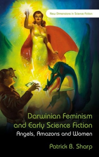 Darwinian Feminism and Early Science Fiction: Angels, Amazons, and Women