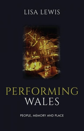 Performing Wales: People, Memory and Place