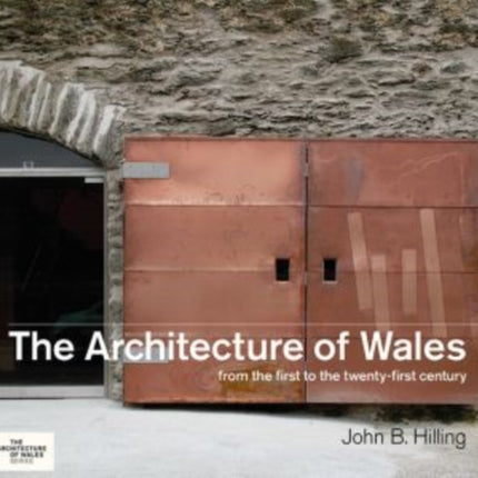 The Architecture of Wales: From the First to the Twenty-First Century