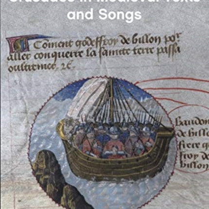 Remembering the Crusades in Medieval Texts and Songs