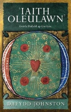 'Iaith Oleulawn': Geirfa Dafydd ap Gwilym