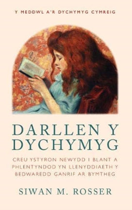 Darllen y Dychymyg: Creu ystyron newydd i blant a phlentyndod yn Llenyddiaeth y Bedwaredd Ganrif ar Bymtheg