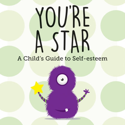 You're a Star: A Child's Guide to Self-Esteem