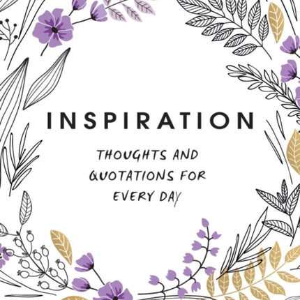 Inspiration: Thoughts and Quotations for Every Day