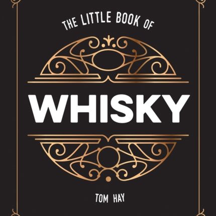 The Little Book of Whisky: The Perfect Gift for Lovers of the Water of Life