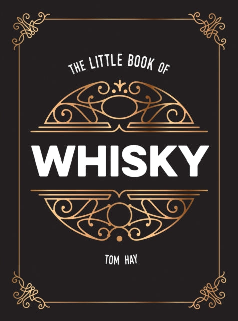 The Little Book of Whisky: The Perfect Gift for Lovers of the Water of Life