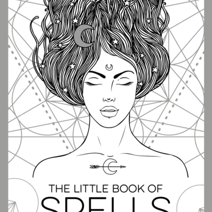 The Little Book of Spells: An Introduction to White Witchcraft