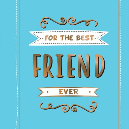 For the Best Friend Ever: The Perfect Gift to Give to Your BFF