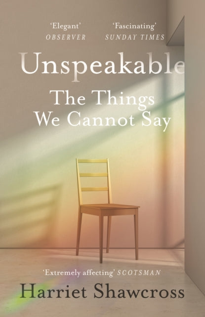 Unspeakable: The Things We Cannot Say