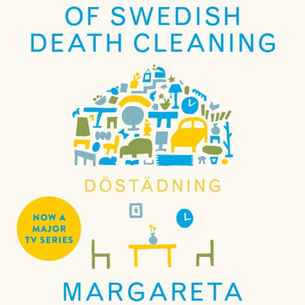 Dostadning: The Gentle Art of Swedish Death Cleaning