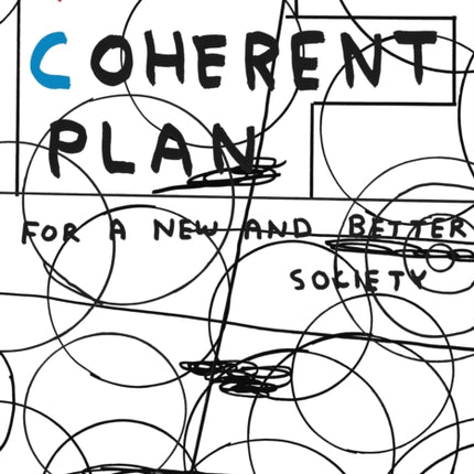 Fully Coherent Plan: For a New and Better Society