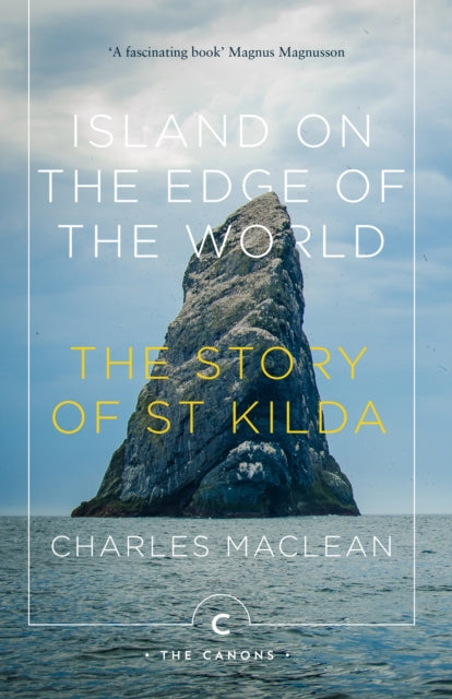 Island on the Edge of the World: The Story of St Kilda