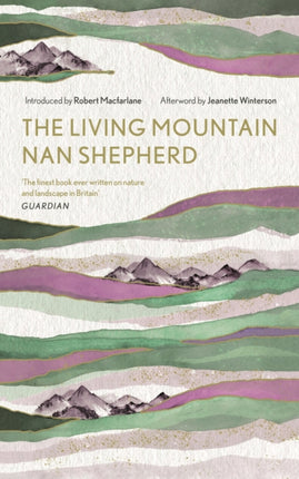 The Living Mountain: A Celebration of the Cairngorm Mountains of Scotland