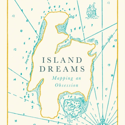 Island Dreams: Mapping an Obsession