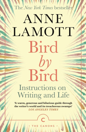 Bird by Bird: Instructions on Writing and Life