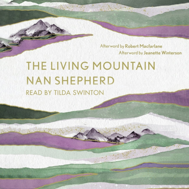 The Living Mountain: A Celebration of the Cairngorm Mountains of Scotland