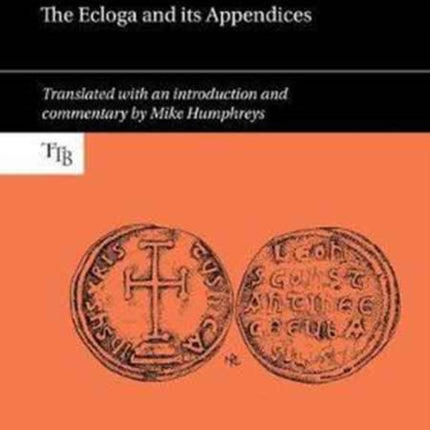 The Laws of the Isaurian Era: The Ecloga and its