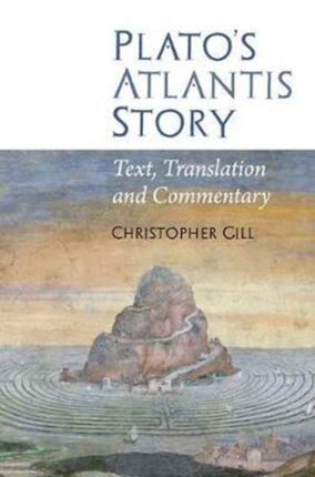 Plato's Atlantis Story: Text, Translation and