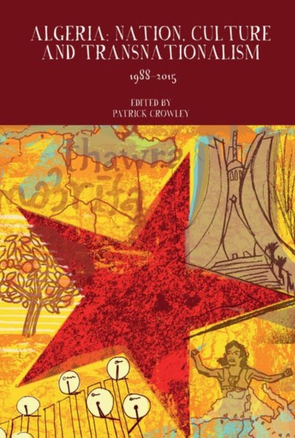 Algeria: Nation, Culture and Transnationalism: