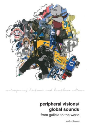 Peripheral Visions / Global Sounds: From Galicia