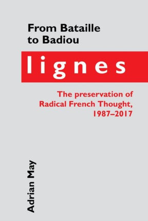 From Bataille to Badiou: Lignes, the preservation
