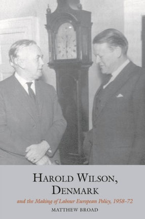 Harold Wilson, Denmark and the making of Labour